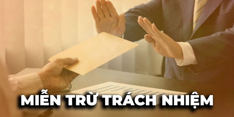 Khái niệm miễn trừ trách nhiệm