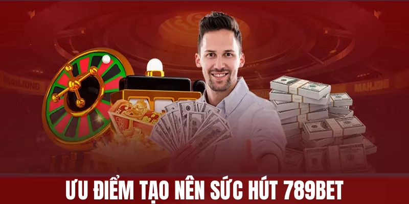 Giải mã sức hút nổi bật của nhà cái 789BET