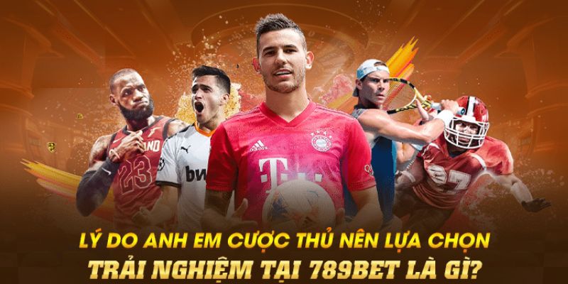 Vì sao nên tham gia cược tại nhà cái 789BET?