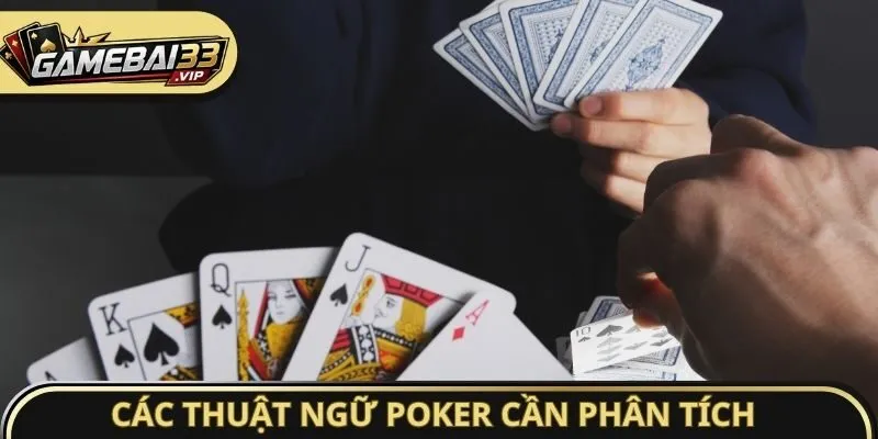Các thuật ngữ Poker cần phân tích