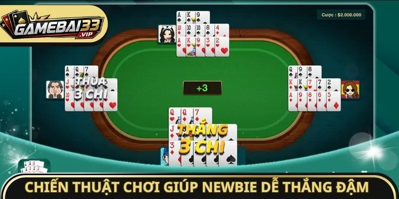 Chiến thuật chơi Mậu Binh giúp newbie dễ thắng đậm