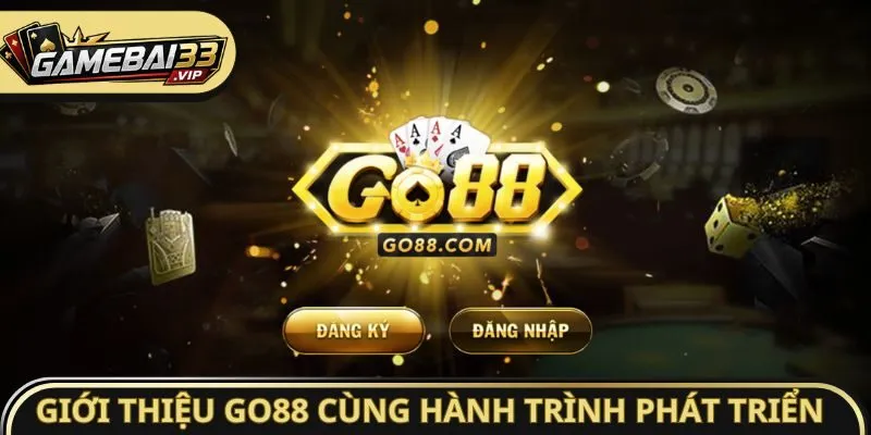 Giới thiệu Go88 cùng hành trình phát triển