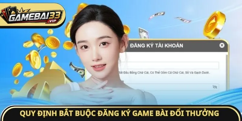 Quy định bắt buộc đăng ký Game bài đổi thưởng