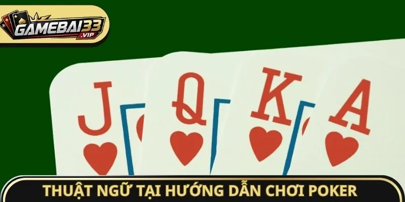 Thuật ngữ cần biết tại hướng dẫn chơi Poker cơ bản